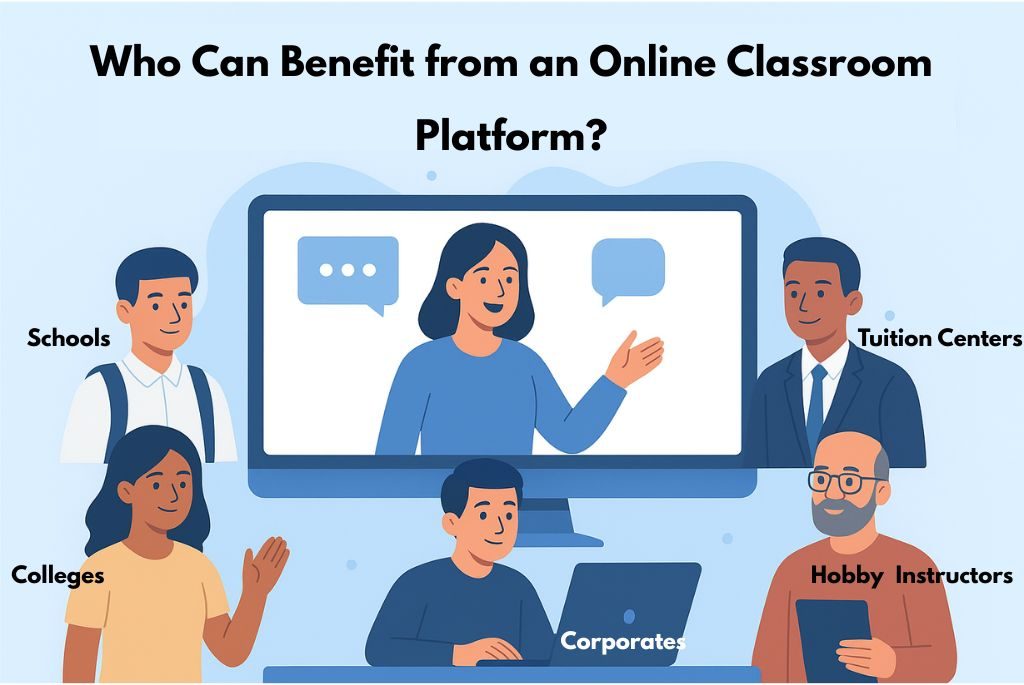 Who Can Benefit from an Online Classroom Platform